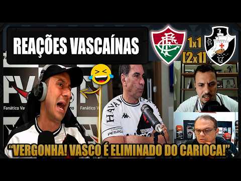 REAÇÕES dos VASCAÍNOS - FLUMINENSE 1 (2)x(1) 1 VASCO - ELIMINADO DO CARIOCA -  VAMOS RIR DO VASCO!
