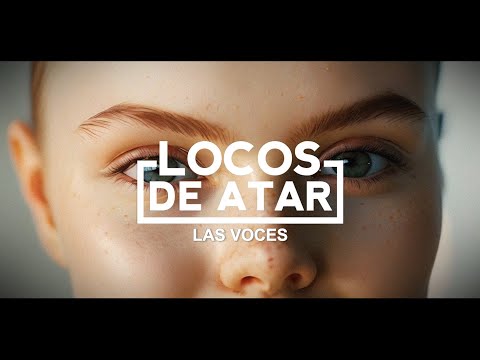 Locos de Atar – Las Voces (Videolyric Oficial)