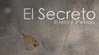 El Mito | El secreto (con JPelirrojo)