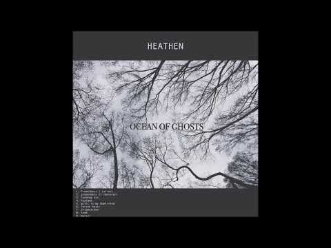 OCEAN OF GHOSTS - Heathen [FULL ALBUM] 2018  **including lyrics**