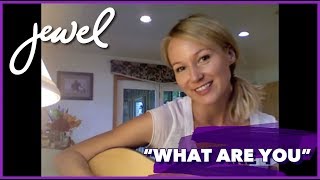 Jewel - "What You Are"