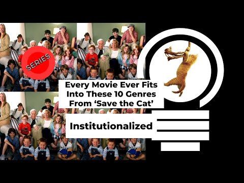 10 Genres of "Save the Cat" - Institutionalized