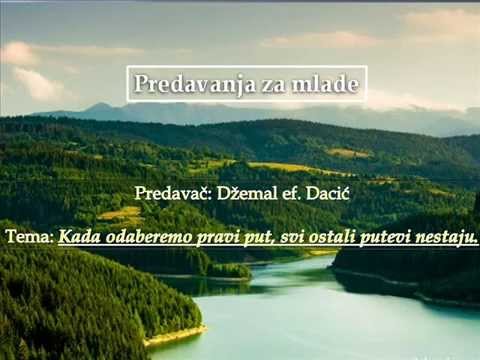 Dzemal Dacic Kada odaberemo pravi put, svi ostali putevi nestaju