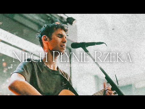 Niech płynie rzeka - Revival Fire Worship