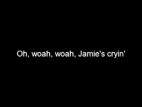 download lagu mp3 mp4 Jamies Cryin Lyrics, download mp3 Jamies Cryin Lyrics free download mp3, download mp3 Jamies Cryin Lyrics