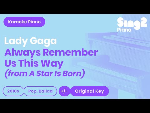 Always Remember Us This Way (Piano Karaoke Instrumental) Lady Gaga