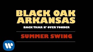Black Oak Arkansas - Summer Swing (Official Audio)
