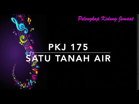 PKJ 175 Satu Tanah Air - Pelengkap Kidung Jemaat