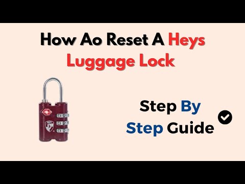 How Ao Reset A Heys Luggage Lock – Forgot Password Solution
