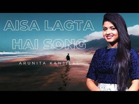 Aisa Lagta Hai Lyrics Song ll Arunita Kanjilal