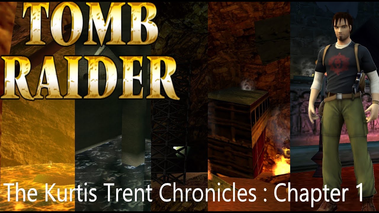 Tomb Raider - The Kurtis Trent Chronicles : Chapter 1 Walkthrough