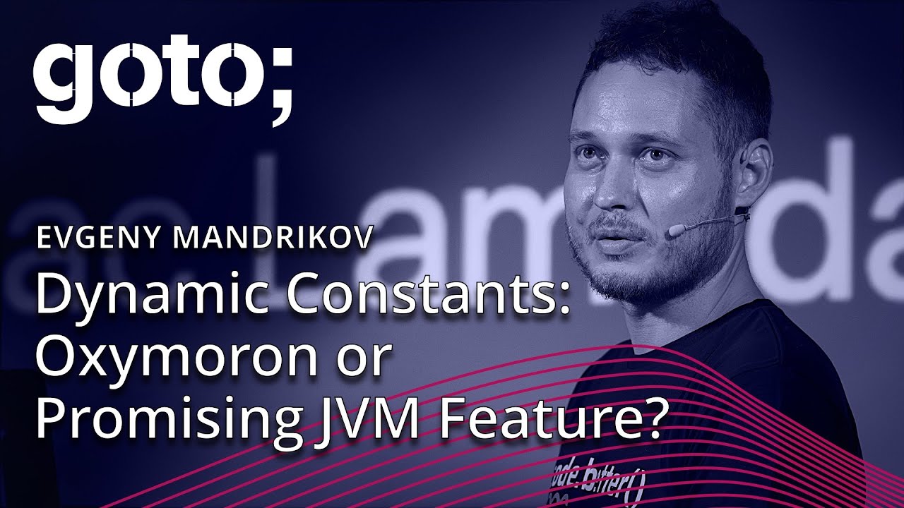Dynamic Constants — Oxymoron or Promising JVM Feature?