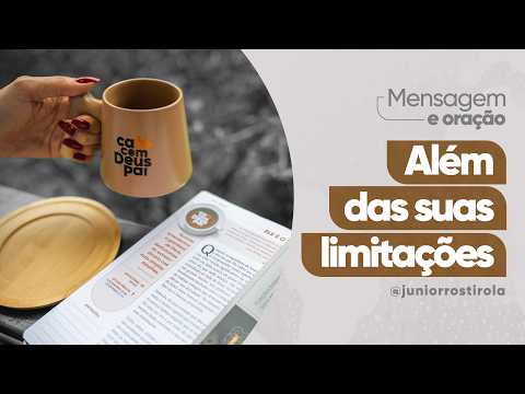 PodCast Café com Deus Pai | Além Das Suas Limitações