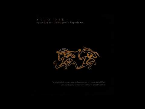 Alio Die - Password For Entheogenic Experience (Full Album)