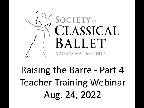 Raising the Barre 2022 - Part 1    SCBVM Teacher Training Webinar Aug. 24, 2022.