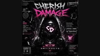 Cherish Damage - Artifacts