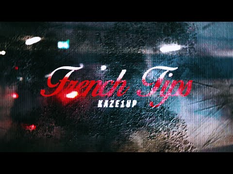 Kaze - French Tips (Official Music Video)