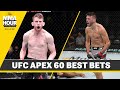 Best Bets for UFC Apex 60 - The MMA Hour