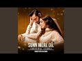 Sunn Mere Dil Original Score