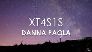 Danna Paola - XT4S1S (Letra) Éxtasis