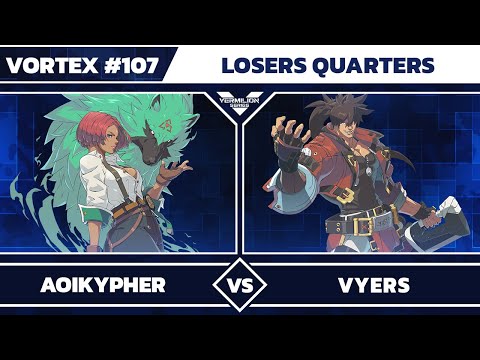 [Vortex #107] NH | AoiKypher (Gio) vs Vyers (Sol) - Losers Quarters - Guilty Gear Strive