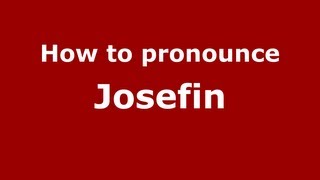How to pronounce Josefin