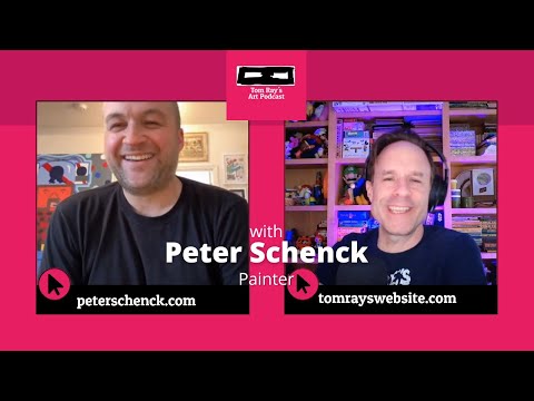 Peter Schenck: Painter - Tom Ray's Art Podcast
