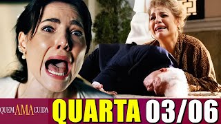 QUEM AMA CUIDA Hoje Fim trágico de Arthur - Pilar acusa Adriana pela morte