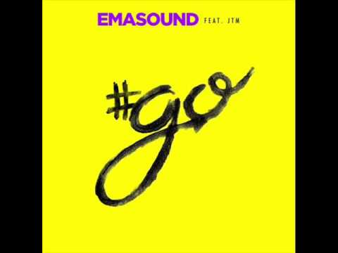 #go - Emasound Feat JTM