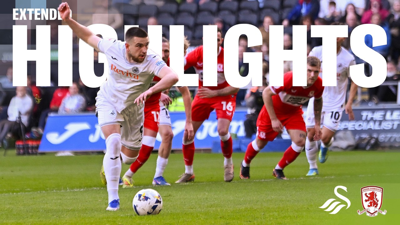 Swansea City v Middlesbrough | Extended Highlights