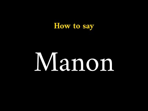 How to Pronounce Manon (French Name)