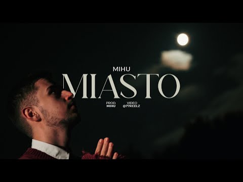 MIHU - Miasto (prod. MIHU) [🎥: @77reelz / GoodByeWorld]
