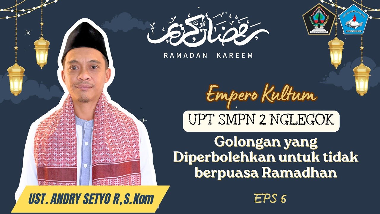 [EmperoKultum Eps. 6] Bersama Ustadz Andri Setyo R., S.Kom - Golongan yang Diperbolehkan tidak Puasa