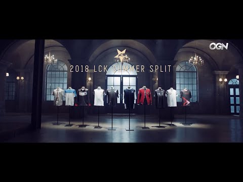 2018 LCK 서머 스플릿 오프닝 / 2018 LCK Summer Split Opening (OGN)