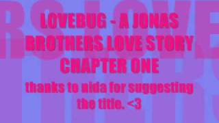 lovebug (a jonas brothers love story) - chapter one.
