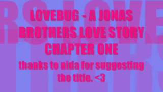 lovebug (a jonas brothers love story) - chapter one.