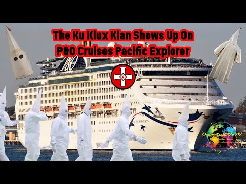 Thumbnail for The Ku Klux Klan Shows Up On P&O Cruises Pacific Explorer