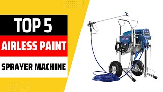 Top 5 Best Airless Paint Sprayer Machine 2025