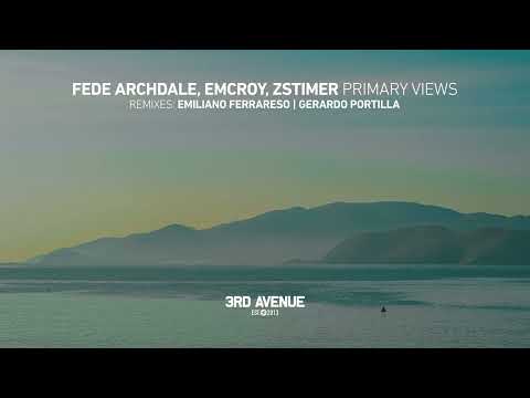Fede Archdale, Emcroy - Primary Views (Emiliano Ferrareso Remix) [3rd Avenue]