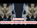 Ruqyah For Healing Osteoporosis Take Your Shifa LISTEN NOW