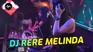 Download lagu DJ RERE MELINDA MIMI PIPI BREAKBEAT FULL BASS mp3