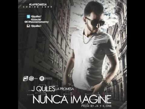 J Quiles - Nunca Imagine [Official Audio]