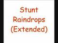 Stunt - Raindrops 