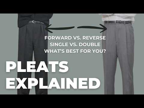 Pleats: The Most Misunderstood Detail in Menswear