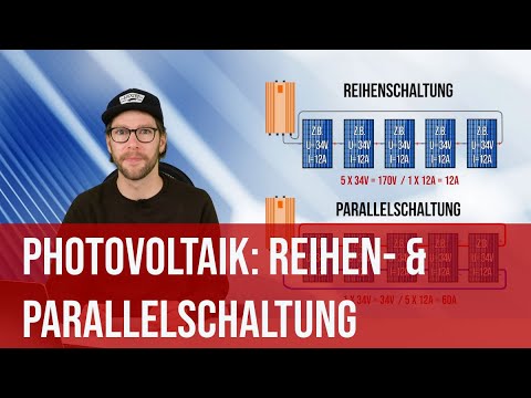 🌞 Photovoltaik: Reihenschaltung & Parallelschaltung einfach erklärt 🌞