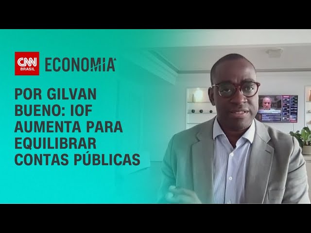 Análise: IOF aumenta para equilibrar contas públicas | CNN NOVO DIA