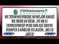 Me Terminó Porque Mi Mejor Amigo Me Robó Un Beso YO NO LE CORRESPONDÍ Pero Aun Así Quiere Romper