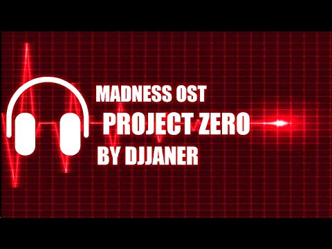 [OST] Madness: Project Zero - Djjaner - Ground Zero