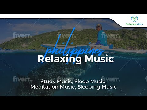 Philippines Relaxing Music: Study Music, Sleep Music, Meditation Music, Sleeping Music