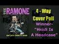 "Heidi Is A Headcase"  A 4 Way Cover by The Ramone- A One Man Tribute Band